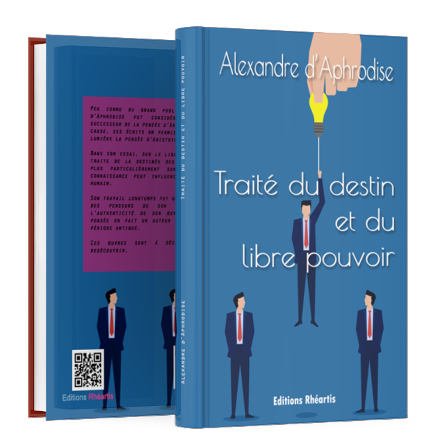 Alexandre d’Aphrodise - Traité du destin et du libre pouvoir (Broché)
