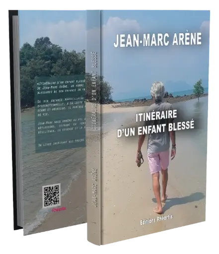 Jean-Marc Arène - Itinéraire d'un enfant blessé